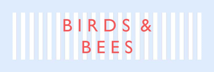 Birds and Bees