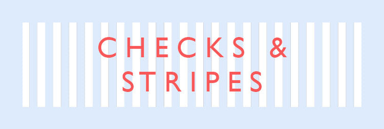 Checks & Stripes
